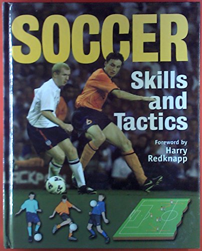 Beispielbild fr Soccer Skills and Tactics [Hardcover] Edward. Tim. zum Verkauf von Re-Read Ltd