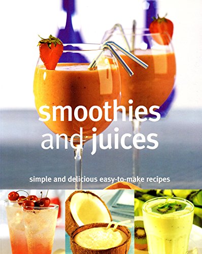 Imagen de archivo de Smoothies and Juices a la venta por WorldofBooks