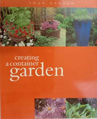 Beispielbild fr Container Gardening (Your Garden S.) zum Verkauf von WorldofBooks