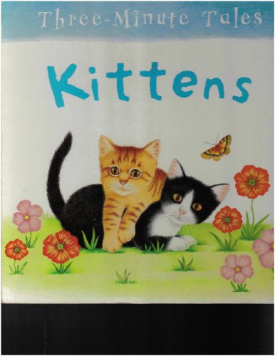 9780752596976: Three-Minute Tales: Kittens