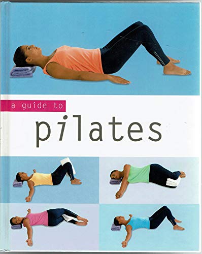 Stock image for A Guide to Pilates for sale by HPB Inc.