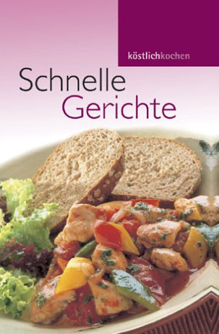 Stock image for Schnelle Gerichte. for sale by WorldofBooks