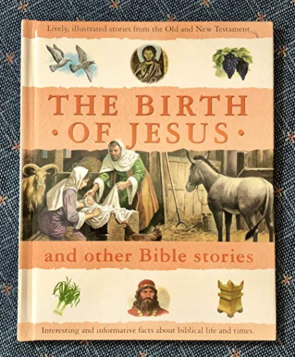 Beispielbild fr The Birth of Jesus and Other Bible Stories zum Verkauf von Wonder Book
