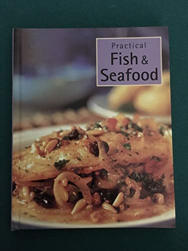 Practical Cooking: Fish & Seafood (9780752599748) by Parragon Books