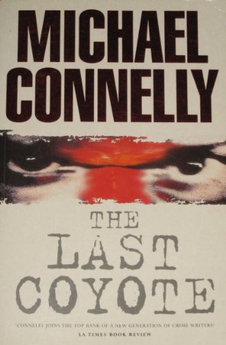 THE LAST COYOTE. (9780752801544) by Connelly, Michael.