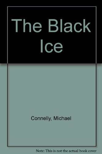 Stock image for The Black Ice (Harry Bosch Series) for sale by WorldofBooks