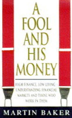 Beispielbild fr A Fool And His Money zum Verkauf von WorldofBooks