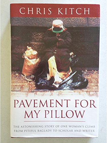 Beispielbild fr Pavement for My Pillow: The Astonishing Story of One Woman's Climb from Pitiful Baglady to Scholar and Writer zum Verkauf von AwesomeBooks