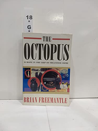 Beispielbild fr Octopus: Europe Grip of Crime: Europe in the Grip of Organised Crime zum Verkauf von WorldofBooks