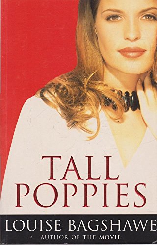 Tall Poppies - Louise Bagshawe: 9780752804590 - AbeBooks