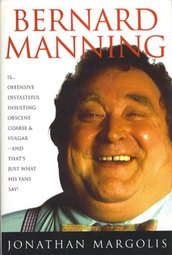 Stock image for Bernard Manning : A Biography for sale by PAPER CAVALIER US