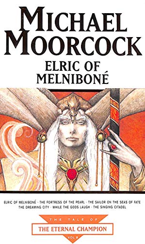 Stock image for Elric Of Melnibone (The tale of the Eternal Champion) for sale by AwesomeBooks