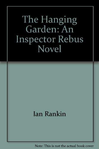 Imagen de archivo de The Hanging Garden: An Inspector Rebus Novel a la venta por AwesomeBooks