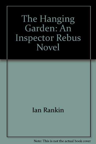 Stock image for The Hanging Garden: An Inspector Rebus Novel for sale by AwesomeBooks