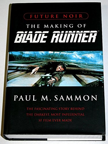 9780752807393: Future Noir: The Making of Blade Runner