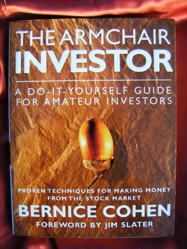 Beispielbild fr The Armchair Investor: A Do-it-yourself Guide for Amateur Investors zum Verkauf von Goldstone Books