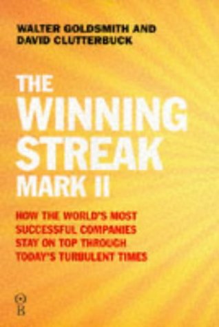 Stock image for The Winning Streak Mark II: How the World's Most Successful Companies Stay on Top Through Today's Turbulent Times for sale by WorldofBooks