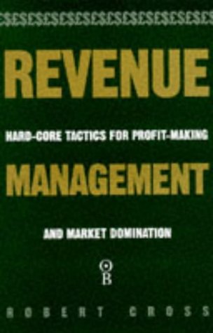 Beispielbild fr Revenue Management: Hard Core Tactics for Profit-making and Market Domination zum Verkauf von WorldofBooks