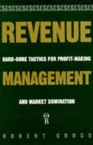 Imagen de archivo de Revenue Management: Hard Core Tactics for Profit-making and Market Domination a la venta por WorldofBooks