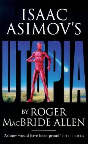 Imagen de archivo de Isaac Asimov's " Utopia " a la venta por Half Price Books Inc.