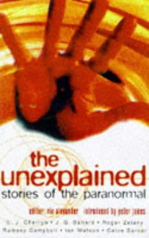 Stock image for The Unexplained: Stories of the Paranormal for sale by AwesomeBooks