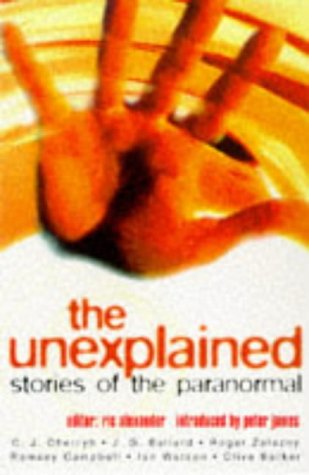 Stock image for The Unexplained: Stories of the Paranormal for sale by WorldofBooks