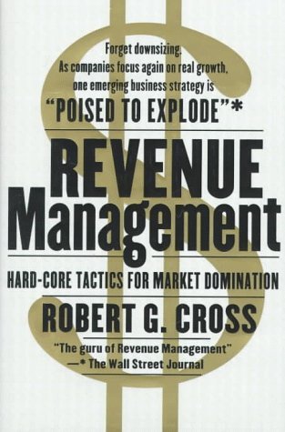 Beispielbild fr Revenue Management. Hard-Core Tactics For Profit-Making and Market Domination zum Verkauf von The London Bookworm