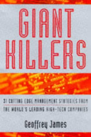 Stock image for Giant Killers: 34 Cutting Edge Management Strategies from the World's Leading High-Tech Companies for sale by Victoria Bookshop
