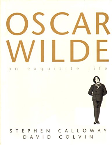 Beispielbild fr Oscar Wilde: An Exquisite Life zum Verkauf von WorldofBooks