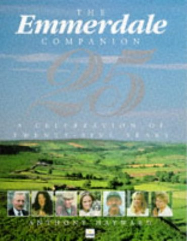 Emmerdale Companion: A Celebration of 25 Years - Anthony Hayward