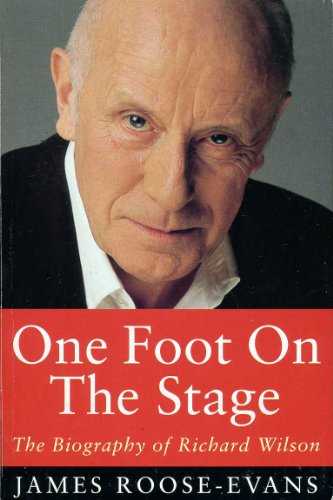 Imagen de archivo de One Foot On The Stage: Biography Of Richard Wilson: The Biography of Richard Wilson a la venta por WorldofBooks