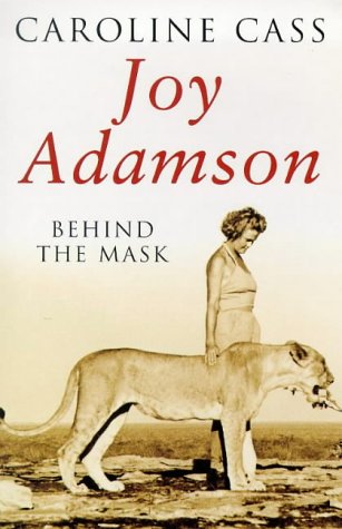 Imagen de archivo de Joy Adamson: Behind the Mask a la venta por Montclair Book Center