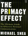 Beispielbild fr The Primacy Effect: The Ultimate Guide to Personal Communications Skills zum Verkauf von WorldofBooks