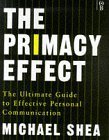 9780752811871: The Primacy Effect: The Ultimate Guide to Personal Communications Skills