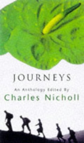 Anthology: Journeys (9780752811932) by Charles Nicholl