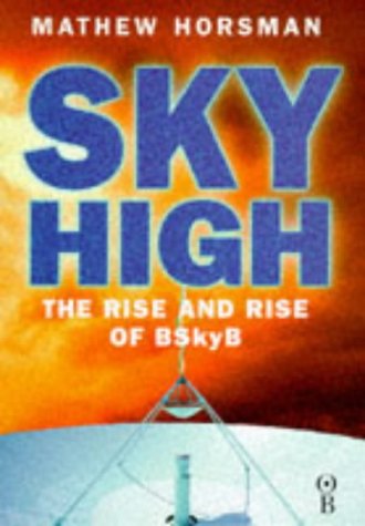 Stock image for Sky High : Amazing Story of BSKYB for sale by Books@Ruawai