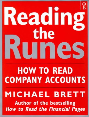 Reading the Runes: How to Read Company Accounts (9780752811970) by Brett, Michael