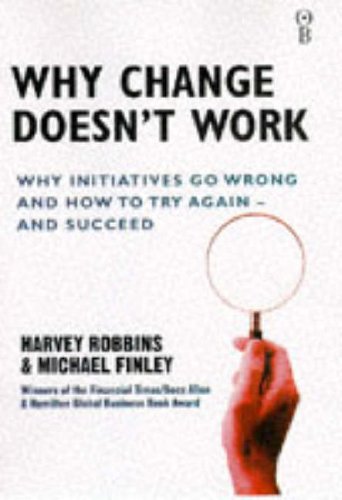 Stock image for Why Change Doesn't Work : How to Try Again and Succeed for sale by Better World Books Ltd
