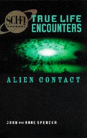 Stock image for Sci-Fi Channel True Life Encounters: Alien Contact (Science fi Channel True Life Encounters) for sale by WorldofBooks