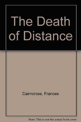 9780752812519: The Death of Distance