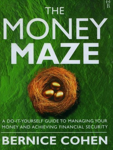 Beispielbild fr The Money Maze: Do-it-yourself Guide to Managing and Achieving Financial Security zum Verkauf von AwesomeBooks