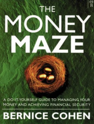 Stock image for The Money Maze: Do-it-yourself Guide to Managing and Achieving Financial Security for sale by AwesomeBooks