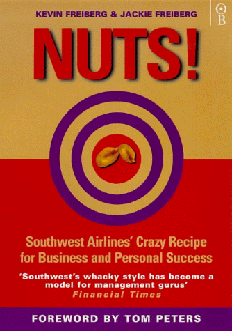 9780752813349: NUTS! Southwest Airlines' Crazy Recipe for Business and Personal Success