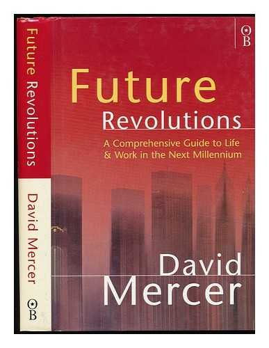 Beispielbild fr Future revolutions: A comprehensive guide to the third millennium zum Verkauf von books4u31