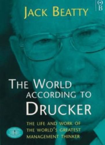 Beispielbild fr The World According to Drucker: Life and Work of the Worlds Greatest Management Thinker zum Verkauf von Reuseabook