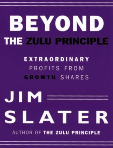 Imagen de archivo de Beyond the Zulu Principle: Extraordinary Profits from Growth Shares a la venta por AwesomeBooks