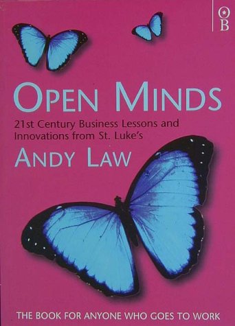 Beispielbild fr Open Minds: 21st Century Business Lessons and Innovations from St.Luke's zum Verkauf von WorldofBooks