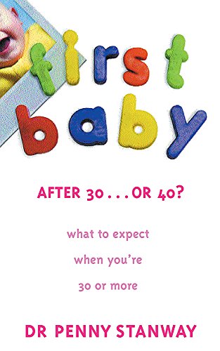 Imagen de archivo de First Baby After 30.or 40 a la venta por BargainBookStores