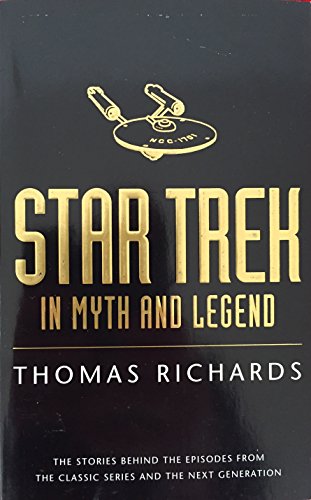 Imagen de archivo de Star Trek In Myths And Legends: The Stories Behind the Episodes from the Classic Series and the Next Generations a la venta por WorldofBooks