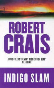 Indigo Slam (9780752816890) by Robert Crais